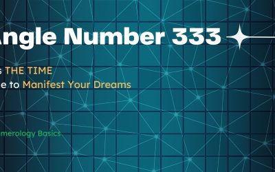 Unlocking the Power of Angel Number 333: Manifest Your Dreams