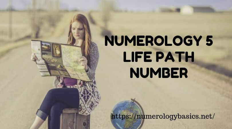 NUMEROLOGY 5: LIFE PATH NUMBER 5 REVELED