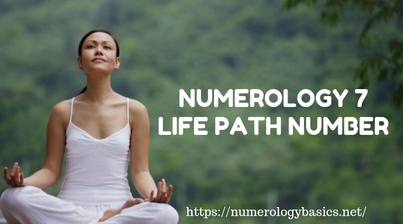 NUMEROLOGY 7: LIFE PATH NUMBER 7 REVELED
