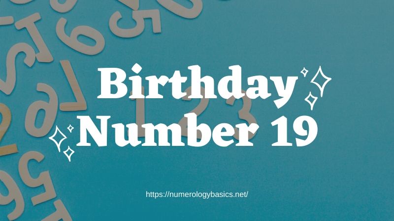 Numerology: Birthday Number 19 or Gift Number 19