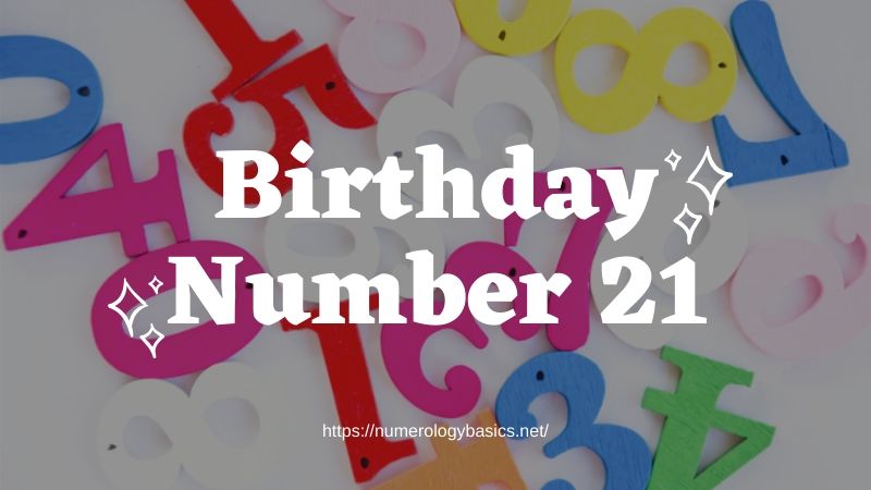Numerology: Birthday Number 21 or Gift Number 21