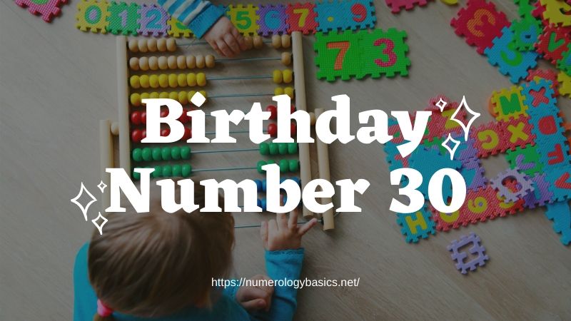 Numerology: Birthday Number 30 or Gift Number 30
