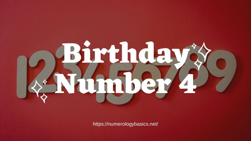 Numerology Birthday Number 4 or Gift Number 4